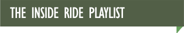 The Inside Ride Playlist